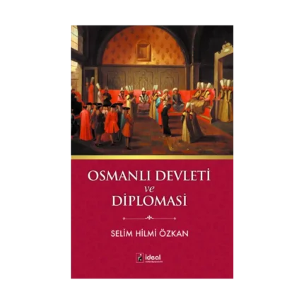 Osmanlı Devleti ve Diplomasi