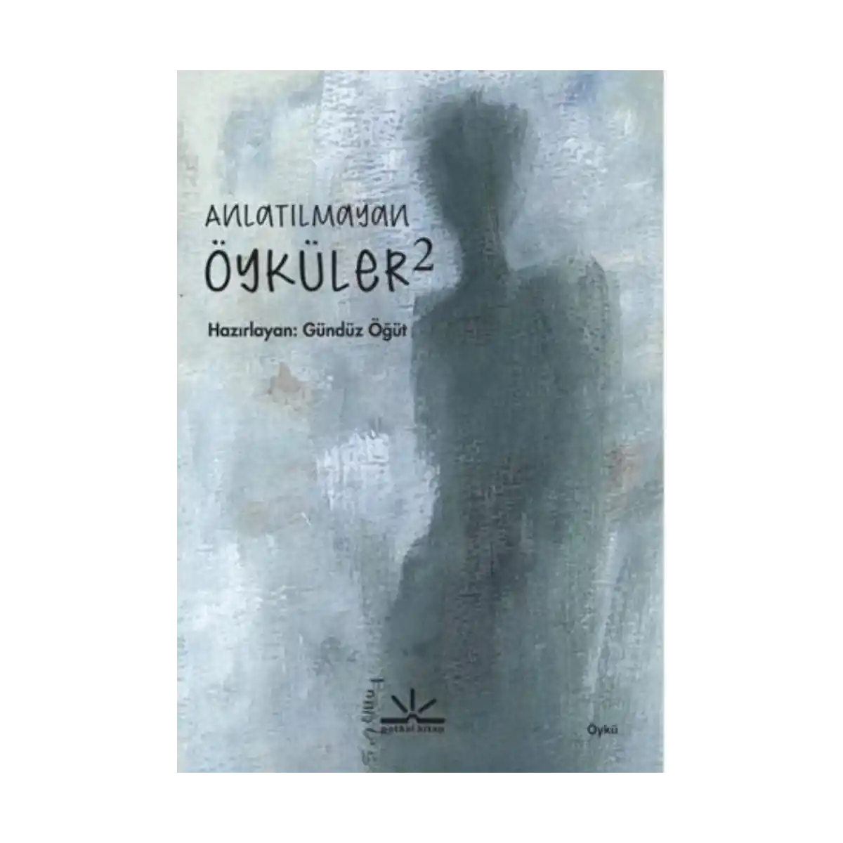 620f8-anlatilmayan-oykuler-2-1-1.webp Anlatılmayan Öyküler 2 - Görsel 1