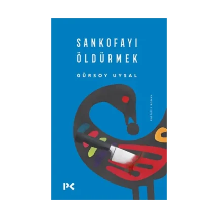 Sankofayı Öldürmek