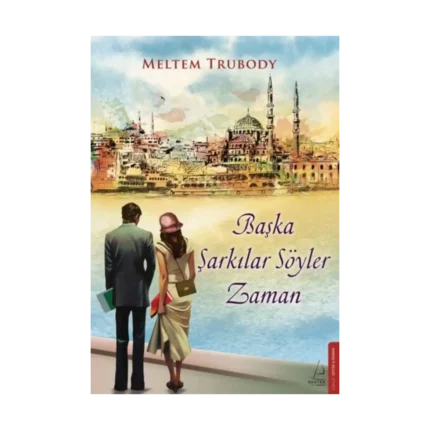 Başka Şarkılar Söyler Zaman