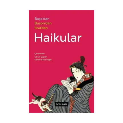 Haikular - Başo’dan, Buson’dan, İssa’dan