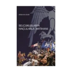 Selçukluların Haçlılarla İmtihanı