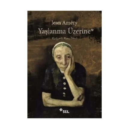Yaşlanma Üzerine: İsyan ve Boyun Eğme