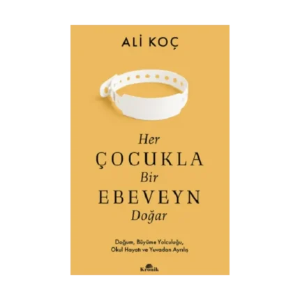Her Çocukla Bir Ebeveyn Doğar
