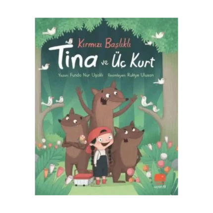 Kırmızı Başlıklı Tina Ve Üç Kurt