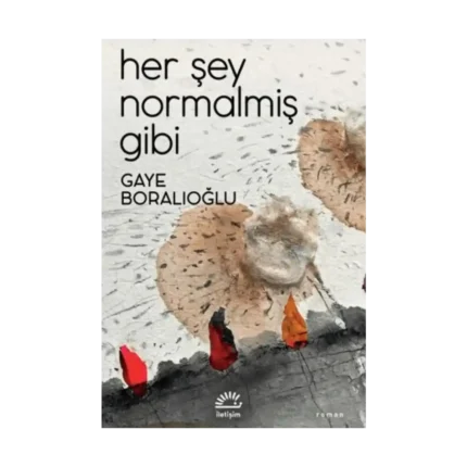 Her Şey Normalmiş Gibi