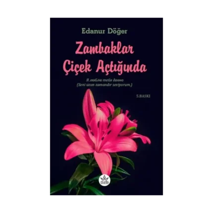 Zambaklar Çiçek Açtığında