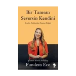 Bir Tanısan Seversin Kendini