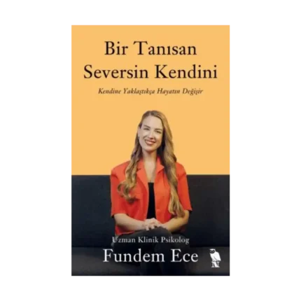 Bir Tanısan Seversin Kendini