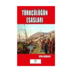 Türkçülüğün Esasları