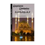 Geçmişten Günümüze Ramazan