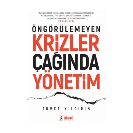 Öngörülemeyen Krizler Çağında Yönetim
