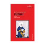 Şiiri Mecnunlaştıran Şair Fuzuli