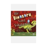 Bir Dinozoru Nasıl Yakalarsın