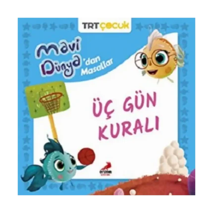 Üç Gün Kuralı - Mavi Dünya’dan Masallar