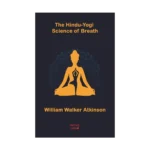The Hindu Yogi Science of Breath