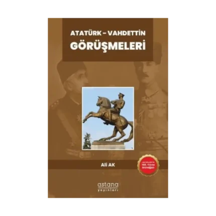 Atatürk - Vahdettin Görüşmeleri