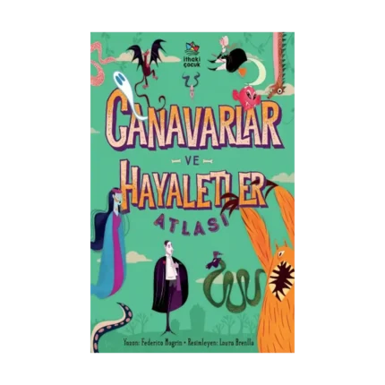 Canavarlar ve Hayaletler Atlası (Ciltli)