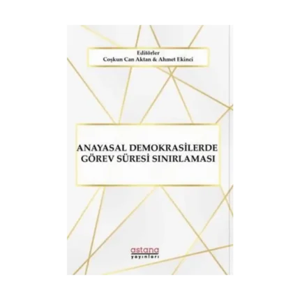 Anayasal Demokrasilerde Görev Süresi Sınırlaması