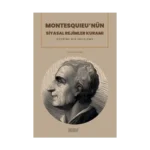Montesquıeu’nün Siyasal Rejimler Kuramı Üzerine Bir İnceleme