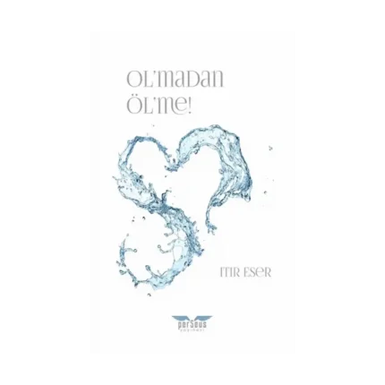 Ol’madan Öl’me!