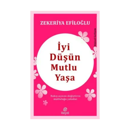 İyi Düşün Mutlu Yaşa