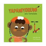 Yapamıyorum! Sen Yaparsın!