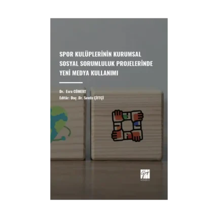 Spor Kulüplerinin Kurumsal Sosyal Sorumluluk Projelerinde Yeni Medya Kullanımı