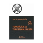 Tengricilik ve Türk-İslam Ülküsü