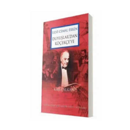 Ulvi Cemal Erkin Duyuşlar'dan Köçekçe'ye