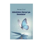 Gönülden Derya'ya Damlalar