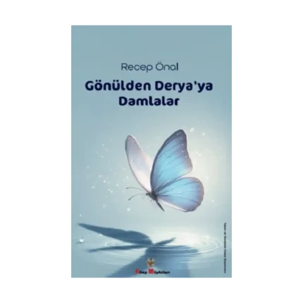 Gönülden Derya'ya Damlalar