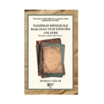 Tanzimat Dönemi İle Başlayan Yeni Yönetim Anlayışı