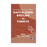 Prof. Dr. Şiir Erkök Yılmaz’a Armağan: Kapitalizmin Krizleri ve Türkiye