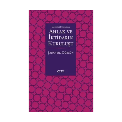 Maturidi Düşüncede Ahlak ve İktidarın Kuruluşu