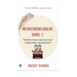 Onu Anlatabilmek Adına Bir Deneme - 2