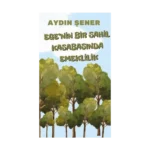 Ege'nin Bir Sahil Kasabasında Emeklilik