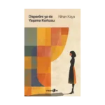 Disparöni ya da Yaşama Korkusu