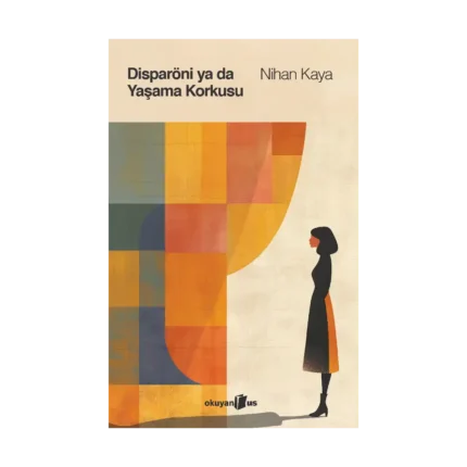 Disparöni ya da Yaşama Korkusu