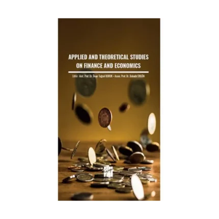 Applıed And Theoretıcal Studıes On Finance And Economıcs