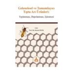 Geleneksel ve Tamamlayıcı Tıpta Arı Ürünlerı