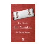 Bir Ömür Bir Yastıkta