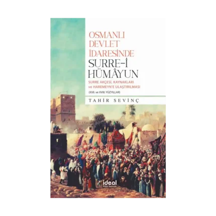 Osmanlı Devlet İdaresinde Surre-i Hümayun