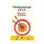 Odaklanmanın Gücü