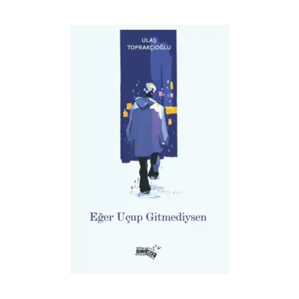 Eğer Uçup Gitmediysen