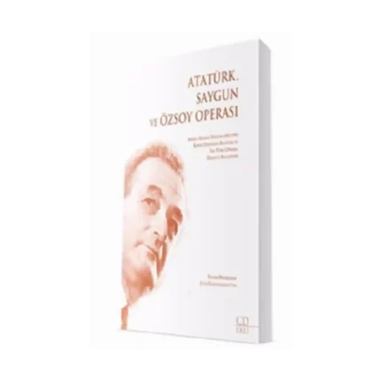 Atatürk Saygun Ve Özsoy Operası