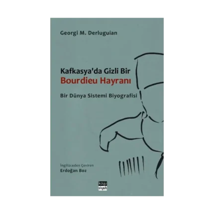 Kafkasya'da Gizli Bir Bourdieu Hayranı