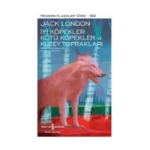 İyi Köpekler Kötü Köpekler ve Kuzey Toprakları - Ciltli