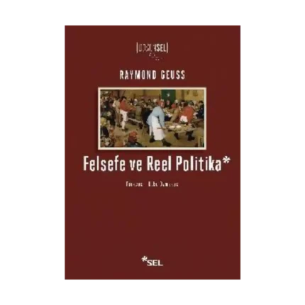 Felsefe ve Reel Politika