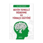 Beyin Temelli Öğrenme ve Türkçe Eğitimi